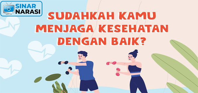 Trik Menjaga Badan Agar Tetap Sehat dan Bugar